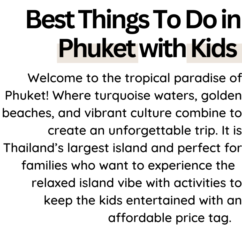 Best things to do in Phuket with kids under 5 by gemma and George